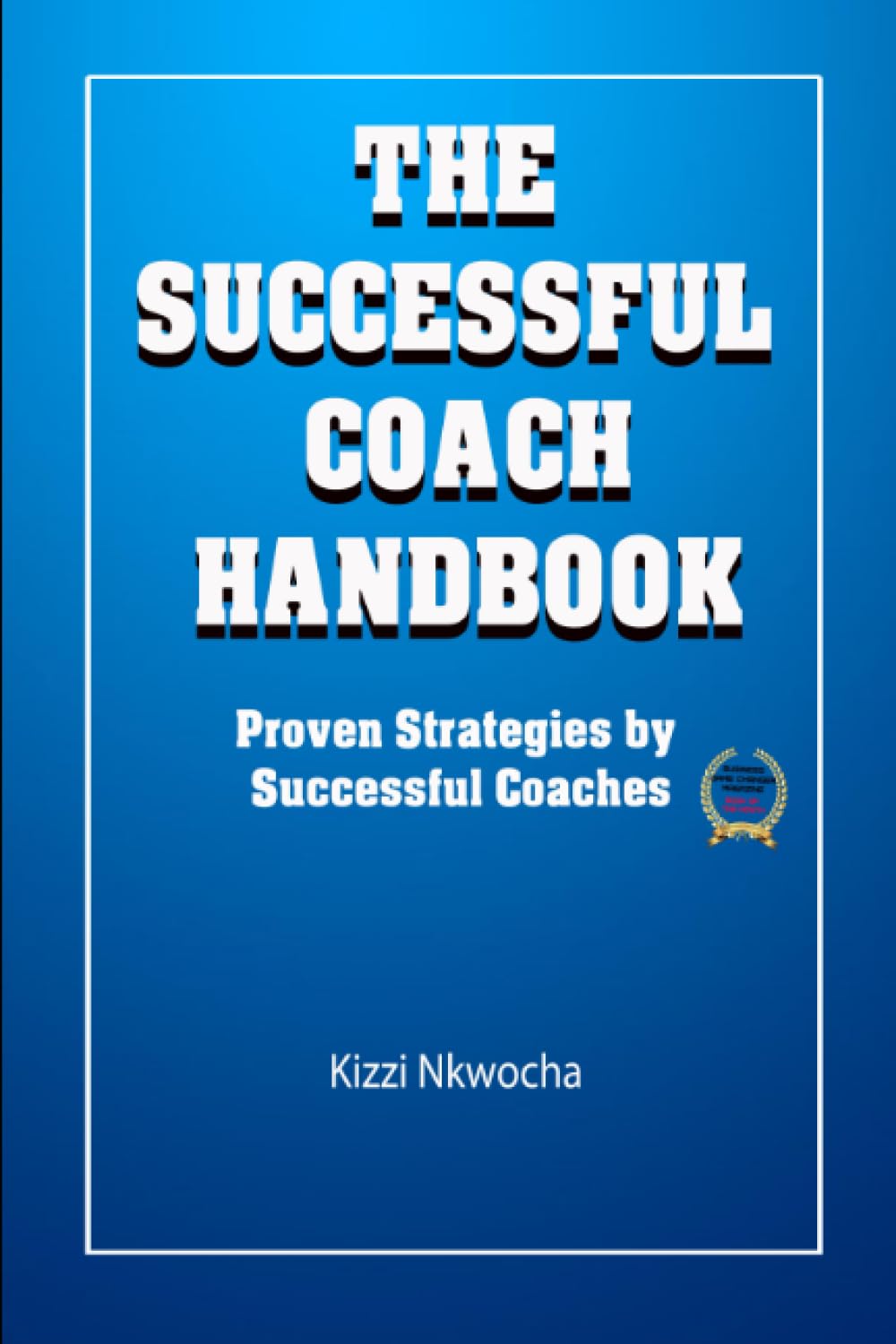 The Successful Coach Handbook: Proven strategies by successful coaches